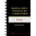 Ler Manual Roca Técnicas de Laboratório - Fezes, do autor Paulo Augusto Neves