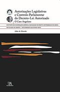 Ler Autorizações Legislativas e Controlo Parlamentar do Decreto-lei Autorizado: o Caso Angolano, do autor Adão de Almeida Ler Autorizações Legislativas e Controlo Parlamentar do Decreto-lei Autorizado: o Caso Angolano, do autor Adão de Almeida