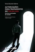 Ler Autorizações Para Tratamentos no Fim da Vida, do autor Sílvio Eudardo Valente