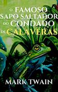 Ler O famoso sapo saltador do Condado de Calaveras, do autor Mark Twain