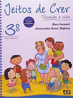 Jeitos de Crer: Vivendo a vida, do autor Dora Incontri; Alessandro C. Bigheto