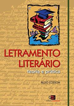 Letramento literário: Teoria e prática, do autor Rildo Cosson