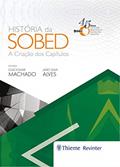 Ler História da Sobed: A Criação dos capítulos, do autor Glaciomar Machado; Jairo Silva Alves