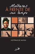 Ler Mulheres à Frente do seu Tempo: Histórias de Santas (Cidadãos do reino), do autor Vv.Aa.