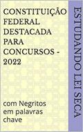 Ler Constituição Federal destacada para Concursos - 2022: com Negritos em palavras chave, do autor Estudando Lei Seca Ler Constituição Federal destacada para Concursos - 2022: com Negritos em palavras chave, do autor Estudando Lei Seca