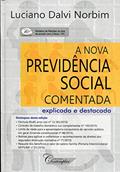 Ler A Nova Previdência Social Comentada. Explicada e Destacada, do autor Luciano Dalvi Norbim