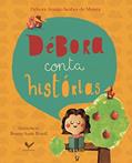 Ler Débora conta histórias, do autor Débora Araújo Seabra de Moura