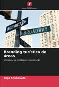 Ler Branding turístico de áreas: processos de moldagem e construção (Portuguese Edition), do autor Olga Shirkovets