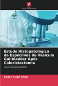 Ler Estudo Histopatológico de Espécimes de Vesícula Gallbladder Após Colecistectomia: Cancro da vesícula biliar, do autor Kedar Singh Shahi; Sanjeev Kumar Shukla Ler Estudo Histopatológico de Espécimes de Vesícula Gallbladder Após Colecistectomia: Cancro da vesícula biliar, do autor Kedar Singh Shahi; Sanjeev Kumar Shukla