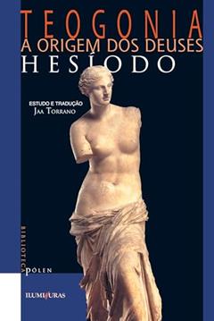 Teogonia a origem dos deuses: a origem dos deuses, do autor Hesíodo