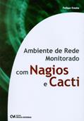 Ler Ambiente de Rede Monitorado com Nagios e Cacti, do autor Costa Ler Ambiente de Rede Monitorado com Nagios e Cacti, do autor Costa
