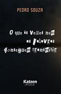 Ler O que às vezes nem as palavras conseguem transmitir, do autor Pedro Souza Ler O que às vezes nem as palavras conseguem transmitir, do autor Pedro Souza