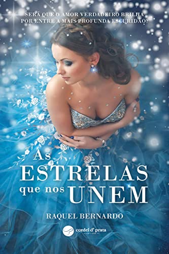 Ler As Estrelas Que Nos Unem, do autor Raquel Bernardo
