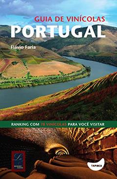 Guia de vinícolas Portugal, do autor Flávio Faria