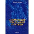 Ler Comunicação com os Anjos e os Devas, do autor Dorothy MacLean Ler Comunicação com os Anjos e os Devas, do autor Dorothy MacLean