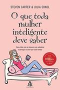 Ler O que toda mulher inteligente deve saber, do autor Steven Carter