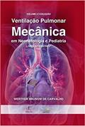 Ler Ventilação Pulmonar Mecânica em Neotalogia e Pediatria Vol. 2 Interativo: Livro Interativo: Volume 2, do autor Werther Brunow Carvalho