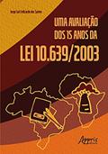 Ler Uma avaliação dos 15 anos da lei 10.639/2003, do autor Jorge Luís Felizardo dos Santos