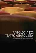 Ler Antologia do teatro anarquista, do autor Pedro Catallo