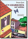 Ler Um anarquista no sotão, do autor Ivan Jaf