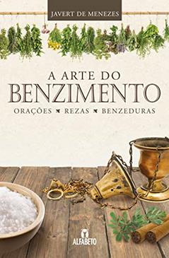 A Arte do Benzimento, do autor Javert Menezes