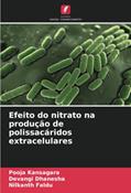 Ler Efeito do nitrato na produção de polissacáridos extracelulares, do autor Pooja Kansagara; Devangi Dhanesha; Nilkanth Faldu