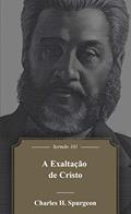 Ler A Exaltação De Cristo, do autor Charles Haddon Spurgeon