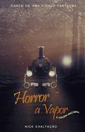 Ler Horror a Vapor: A viagem Macabra, do autor Nick Exaltação
