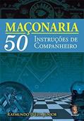 Ler Maçonaria 50: Instruções de Companheiro, do autor Raymundo D'elia Junior