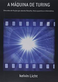 A Máquina De Turing, do autor Kelvin Licht