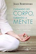Ler Cuidando do corpo, curando a mente (edição de bolso), do autor Joan Borysenko