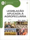 Ler Legislação aplicada à agropecuária, do autor Paulo Roberto Barsano e Viviane Japiassú Viana
