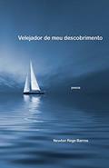 Ler Velejador De Meu Descobrimento: Poesia, do autor Newton Rego Barros