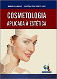 Ler COSMETOLOGIA APLICADA A ESTETICA ED. 2019, do autor Ribas, Aparecida Erica Bighetti - Carvalho, Wanderley Ler COSMETOLOGIA APLICADA A ESTETICA ED. 2019, do autor Ribas, Aparecida Erica Bighetti - Carvalho, Wanderley