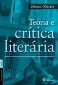 Ler Teoria e crítica literária, do autor Silvana Oliveira