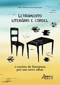 Ler Letramento literário e cordel: o ensino de literatura por um novo olhar, do autor Gilles Villeneuve Souza Nascimento