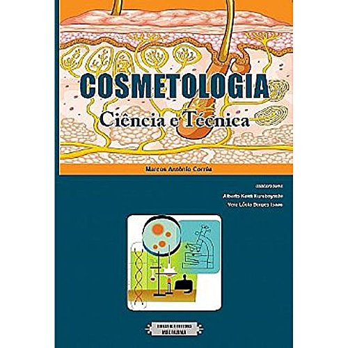 Cosmetologia. Ciência e Técnica, do autor Marcos Antonio Correa