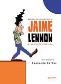Ler As Aventuras e Desventuras de Jaime Lennon, Dramaturgo Marginal, do autor Leonardo Cortez Ler As Aventuras e Desventuras de Jaime Lennon, Dramaturgo Marginal, do autor Leonardo Cortez