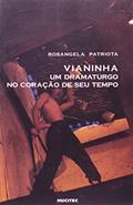 Ler Vianinha - Um Dramaturgo No Coracao De Seu Tempo, do autor ROSANGELA PATRIOTA Ler Vianinha - Um Dramaturgo No Coracao De Seu Tempo, do autor ROSANGELA PATRIOTA