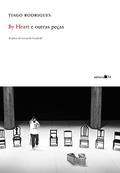 Ler By Heart e outras peças, do autor Tiago Rodrigues
