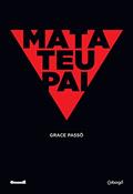 Ler Mata teu pai, do autor Grace Passô