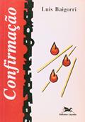 Ler Confirmação, do autor Luis Baigorri Ler Confirmação, do autor Luis Baigorri
