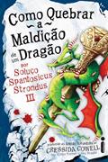 Ler Como quebrar a maldição de um dragão: Como treinar o seu dragão volume 4, do autor Cressida Cowell Ler Como quebrar a maldição de um dragão: Como treinar o seu dragão volume 4, do autor Cressida Cowell