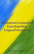 Ler Dicionário Gramatical Enciclopédico: Língua Portuguesa, do autor Aureo Cesar Coelho do Valle