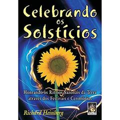 Celebrando os Solstícios, do autor Richard Heinberg