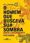 Ler O homem que buscava sua sombra (Millennium Livro 5), do autor David Lagercrantz