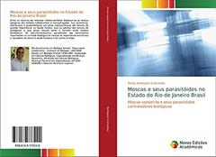Moscas e seus parasitóides no Estado do Rio de Janeiro Brasil: Moscas varejeiras e seus parasitóides controladores biológicos, do autor Roney Rodrigues Guimarães