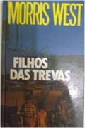 Ler Filhos das Trevas, do autor Morris West