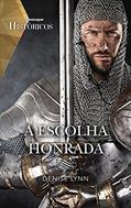 Ler A escolha honrada (Históricos Livro 41), do autor Denise Lynn Ler A escolha honrada (Históricos Livro 41), do autor Denise Lynn