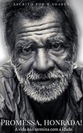 Ler Promessa, honrada!: A vida não termina com a idade., do autor Hélcio Rodrigo Ler Promessa, honrada!: A vida não termina com a idade., do autor Hélcio Rodrigo
